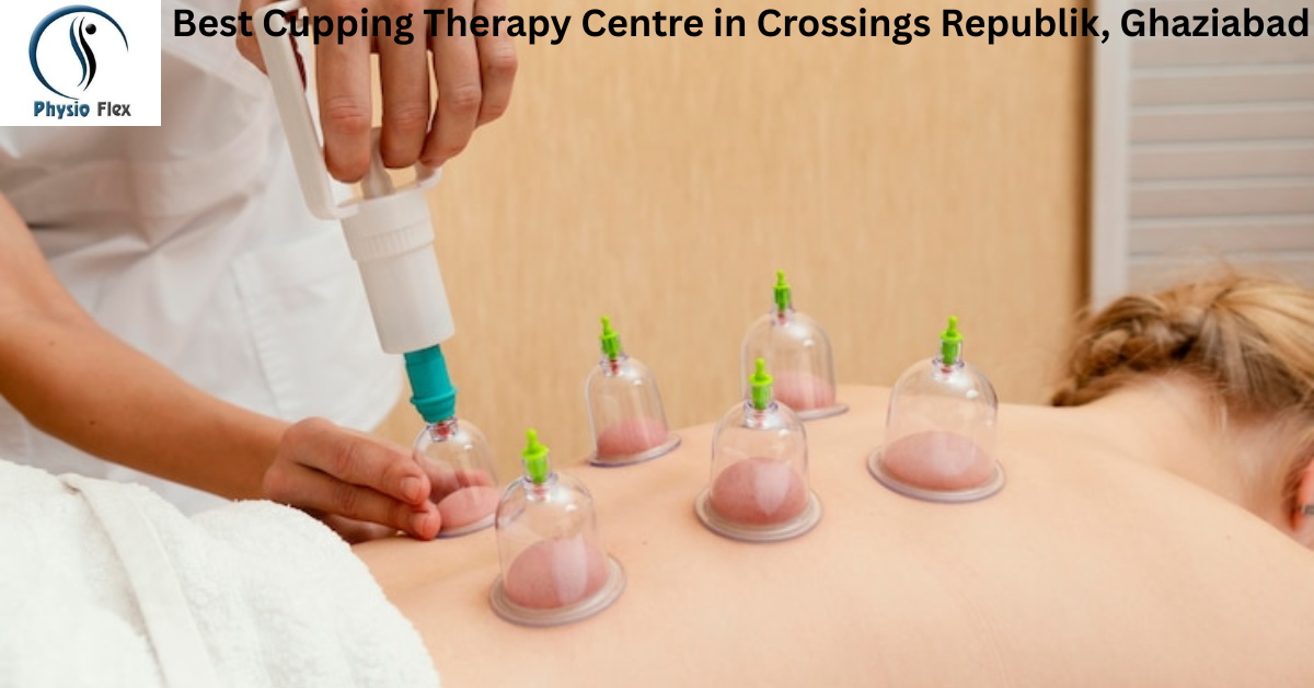 Best Cupping Therapy Centre in Crossings Republik, Ghaziabad