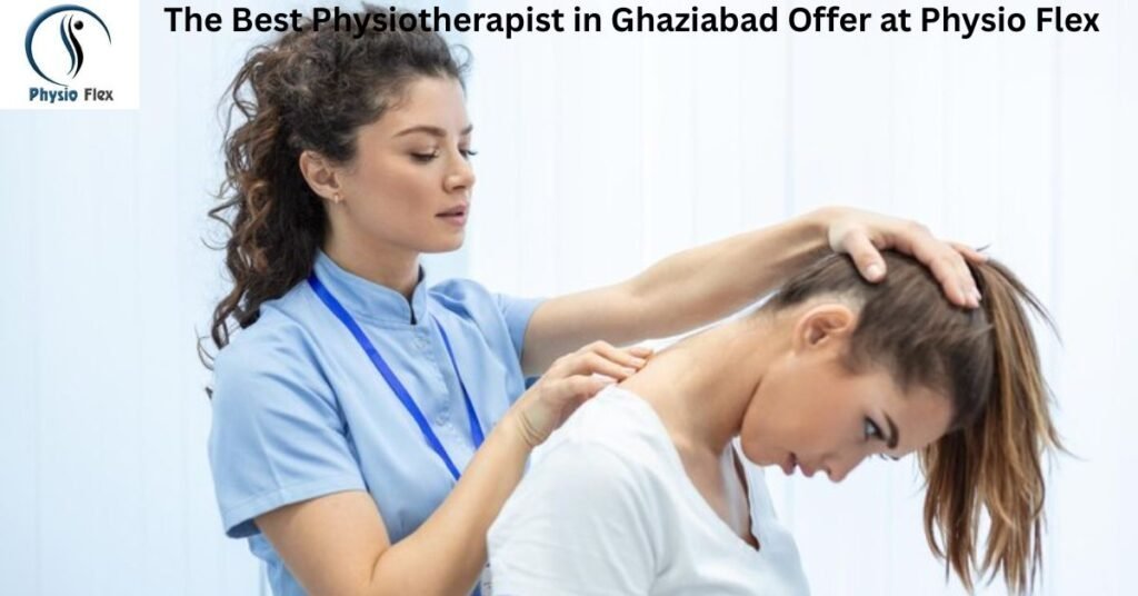 Best Physiotherapist in Ghaziabad