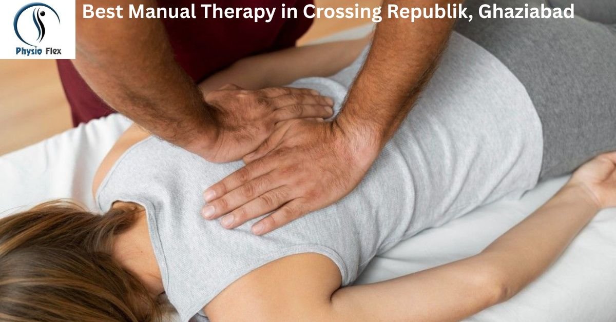 Best Manual Therapy in Crossing Republik, Ghaziabad