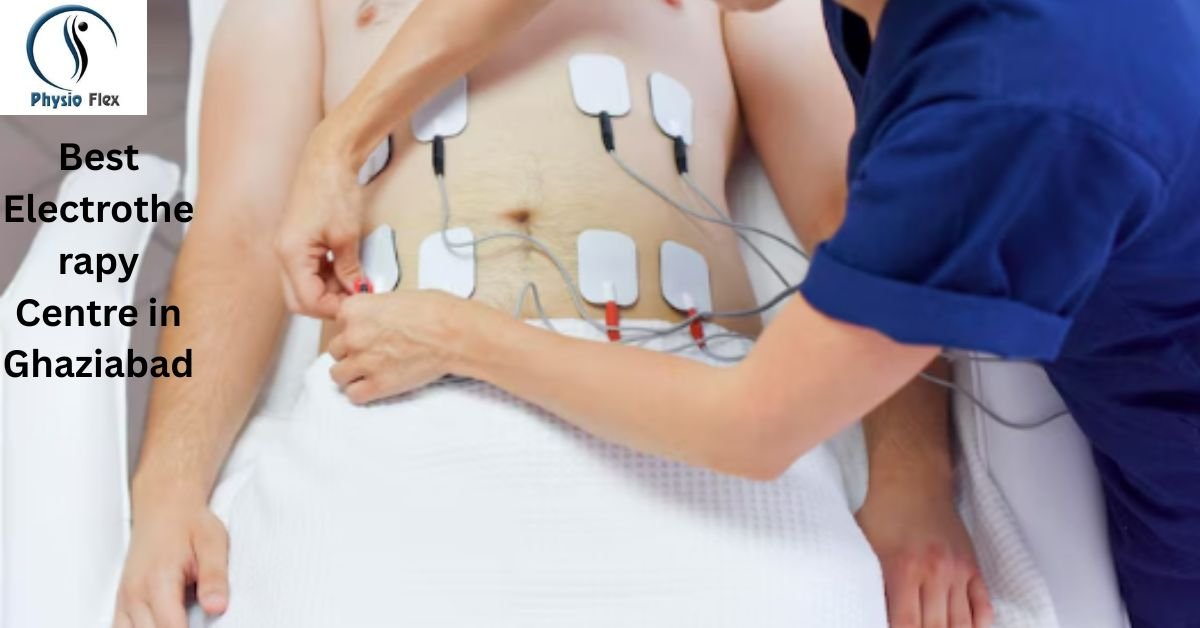 Best Electrotherapy Centre in Ghaziabad