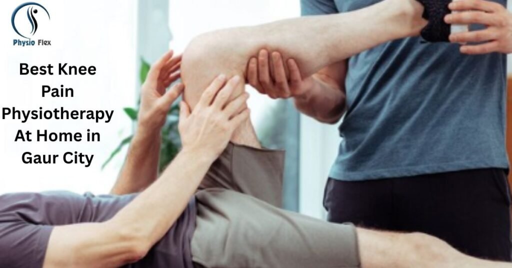 Best Knee Pain Physiotherapy At Home in Gaur City