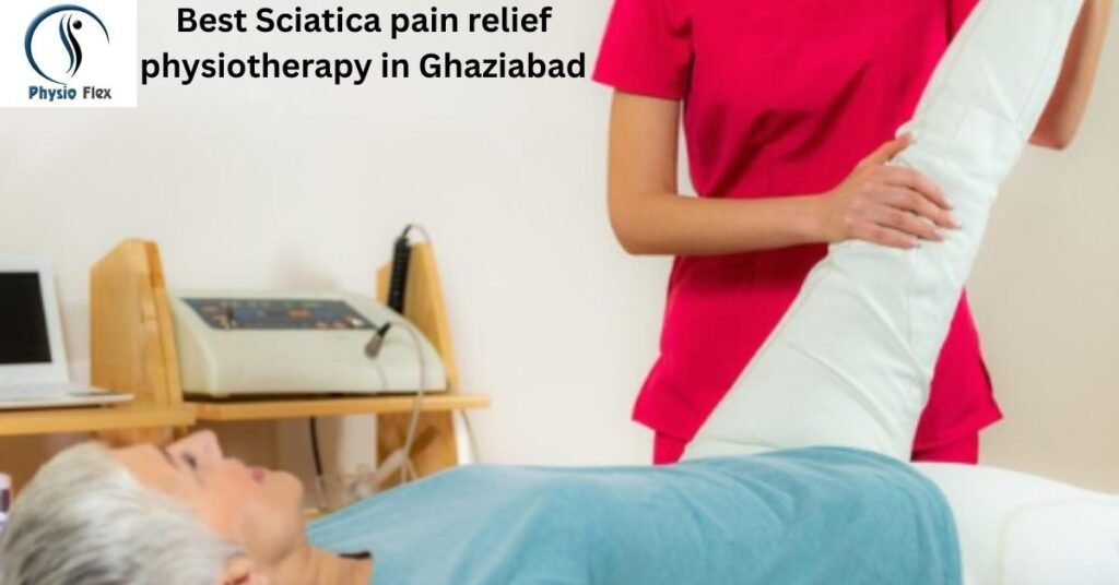 Best Sciatica pain relief physiotherapy in Ghaziabad