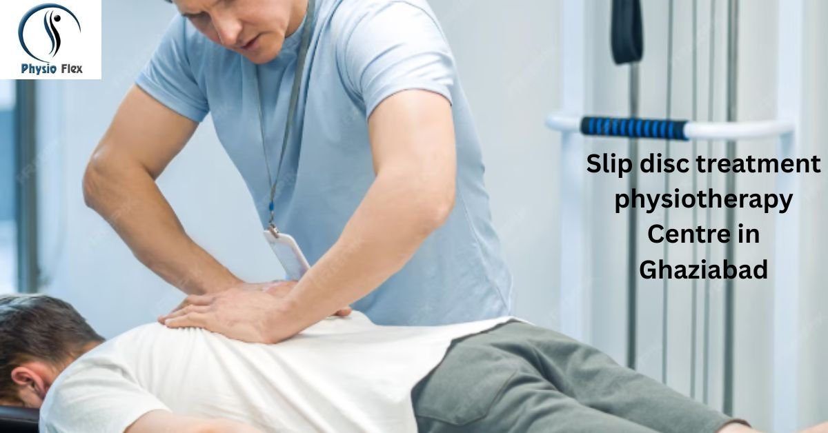slip disc treatment physiotherapy Centre in Ghaziabad