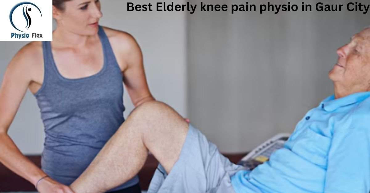 Best Elderly knee pain physio in Gaur City