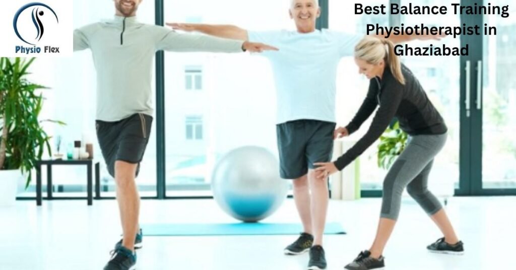 Best Balance Training Physiotherapist in Ghaziabad