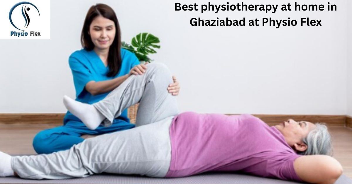 best physiotherapy at home in Ghaziabad