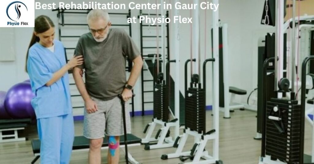 Best Rehabilitation Center in Gaur City