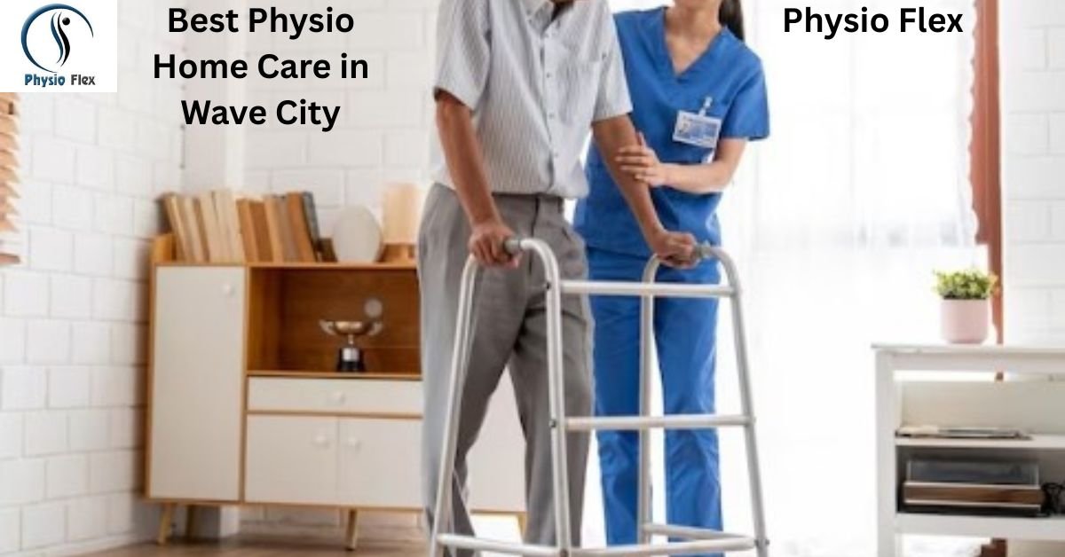 Best Physio Home Care in Wave City