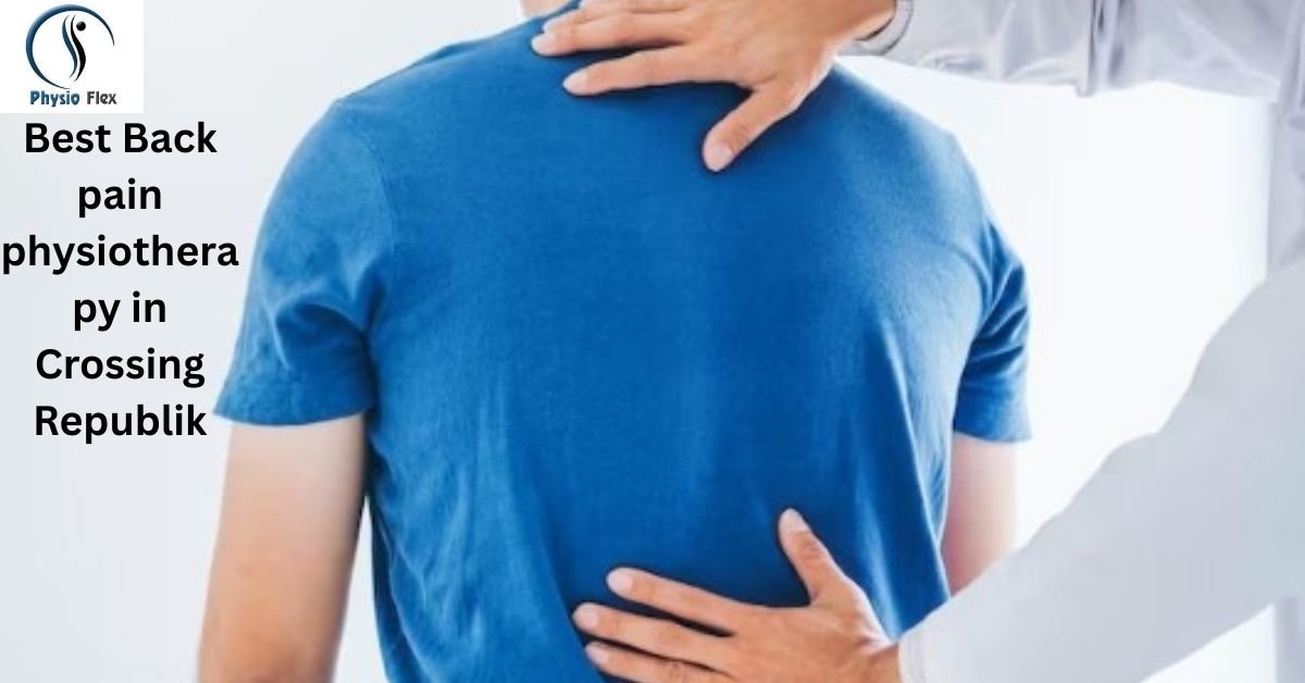 Best Back Pain Physiotherapy in Crossing Republik