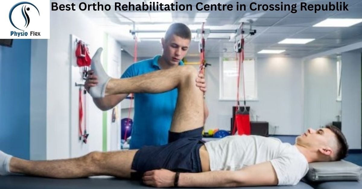 Best Ortho Rehabilitation Centre in Crossing Republik