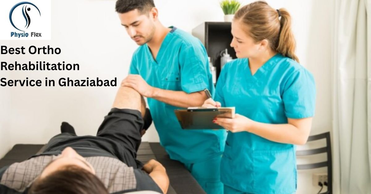 Best Ortho Rehabilitation Service in Ghaziabad