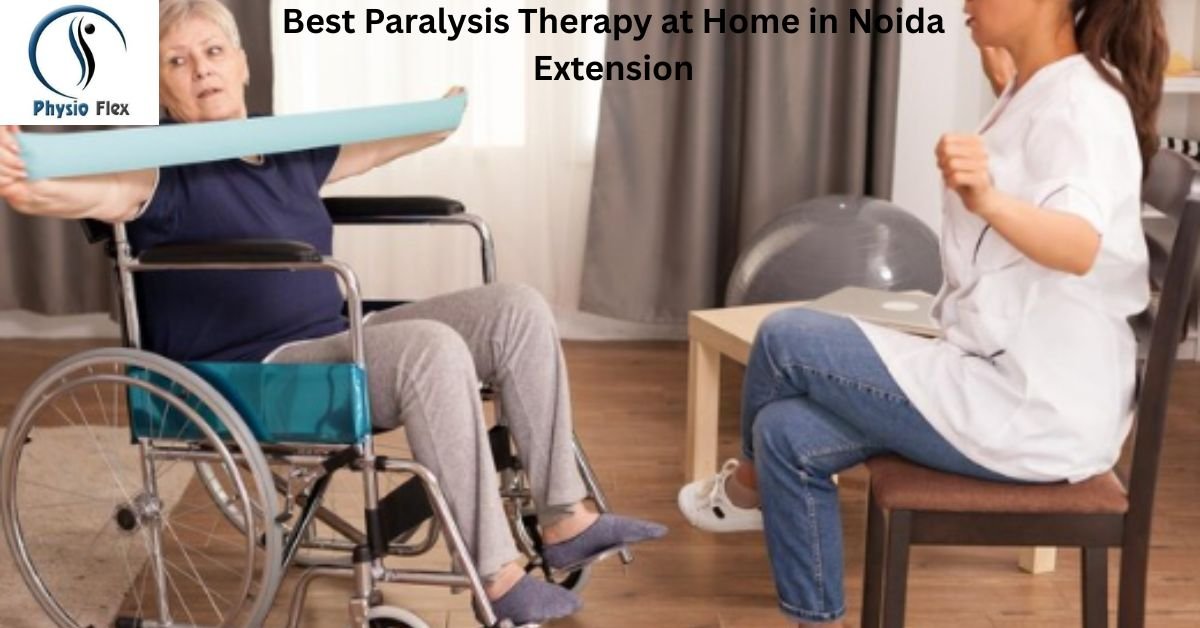 Best Paralysis Therapy at Home in Noida Extension