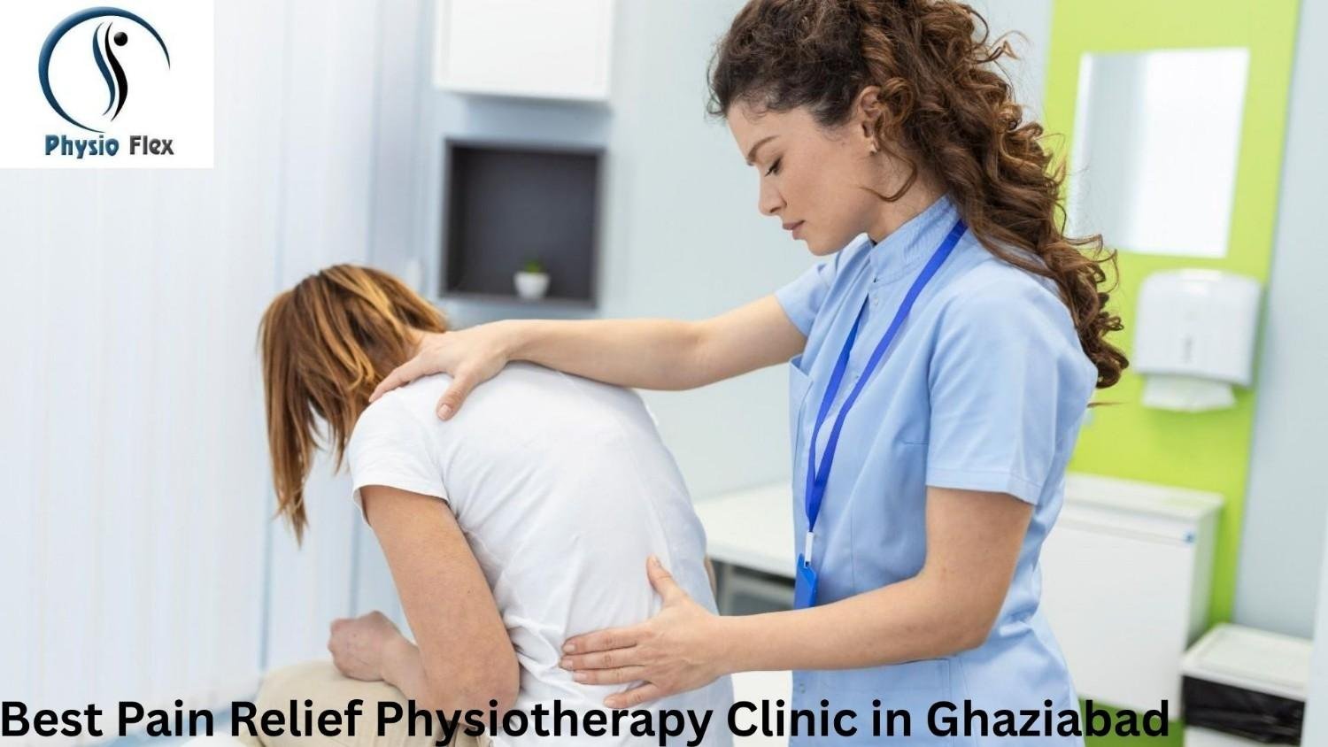 Best Pain Relief Physiotherapy Clinic in Ghaziabad